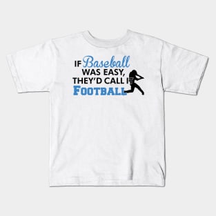 If Baseball was easy Kids T-Shirt